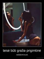 teisė būti gražia prigimtinė - nediskriminuok