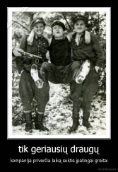 tik geriausių draugų - kompanija priverčia laiką suktis įpatingai greitai