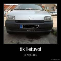 tik lietuvoi - RENOAUDIS