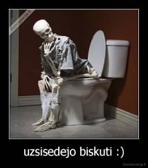 uzsisedejo biskuti :) - 