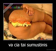 va cia tai sumustinis - 