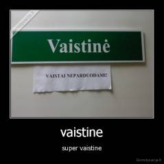 vaistine - super vaistine