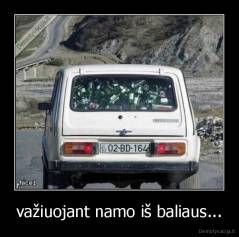 važiuojant namo iš baliaus... - 