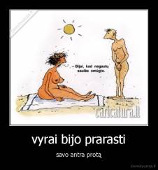 vyrai bijo prarasti - savo antra protą