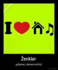 Ženklai- - grįžtame į akmens amžių?