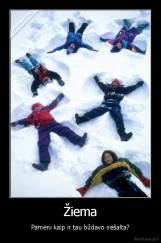 Žiema - Pameni kaip ir tau būdavo nešalta?