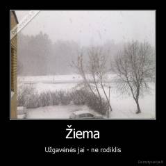 Žiema - Užgavėnės jai - ne rodiklis