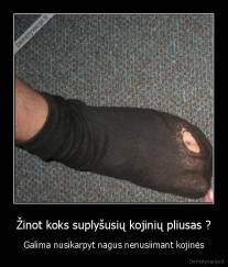 Žinot koks suplyšusių kojinių pliusas ? - Galima nusikarpyt nagus nenusiimant kojinės