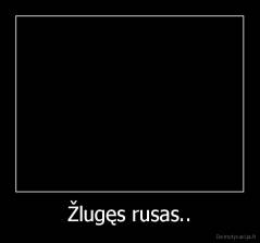 Žlugęs rusas.. - 