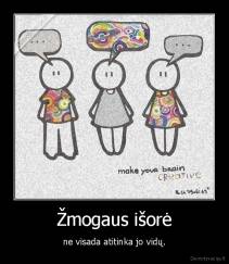 Žmogaus išorė - ne visada atitinka jo vidų.