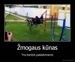 Žmogaus kūnas - Yra beribis pasiekimams