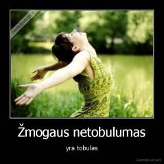 Žmogaus netobulumas - yra tobulas