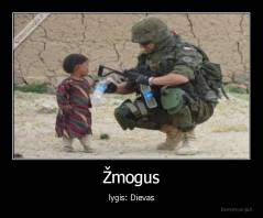 Žmogus - lygis: Dievas