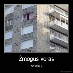 Žmogus voras - be kelnių
