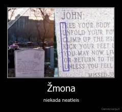 Žmona - niekada neatleis