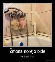 Žmona norėjo bidė - Va, tegul turisi