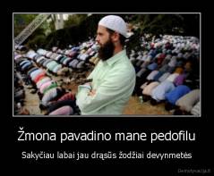 Žmona pavadino mane pedofilu - Sakyčiau labai jau drąsūs žodžiai devynmetės