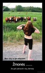 Žmonės ...... - Jie gali patraukti visų demesy