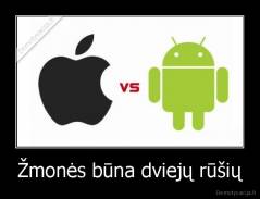 Žmonės būna dviejų rūšių - 