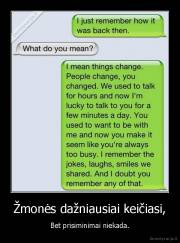 Žmonės dažniausiai keičiasi, - Bet prisiminimai niekada.
