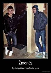 Žmonės - kurie jaučia potraukį sienoms