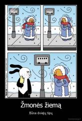 Žmonės žiemą - Būna dviejų tipų