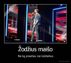 Žodžius maišo - Ne ką prasčiau nei kokteilius