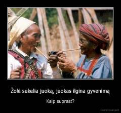 Žolė sukelia juoką, juokas ilgina gyvenimą - Kaip suprast?