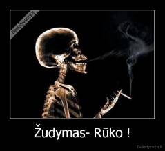 Žudymas- Rūko ! - 