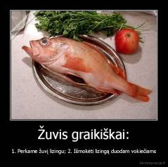 Žuvis graikiškai: - 1. Perkame žuvį lizingu; 2. Išmokėti lizingą duodam vokiečiams