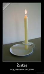 Žvakės - be jų vienuolėms būtų liūdna