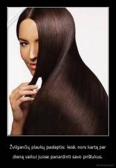 Žvilgančių plaukų paslaptis: leisk nors kartą per - dieną vaikui juose panardinti savo pirštukus.